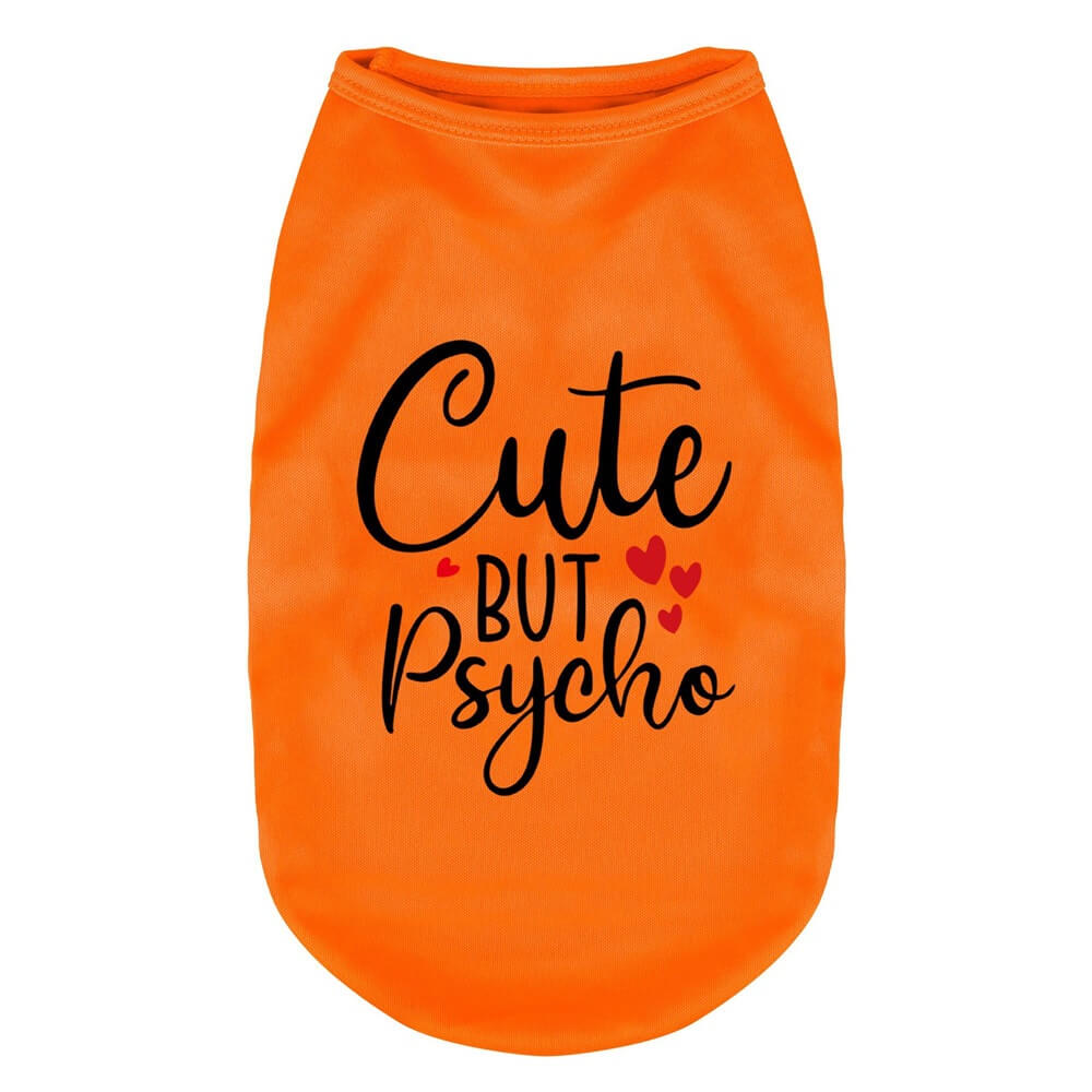 "Cute but Psycho" Dog Vest - Stylish and Playful Dog Apparel